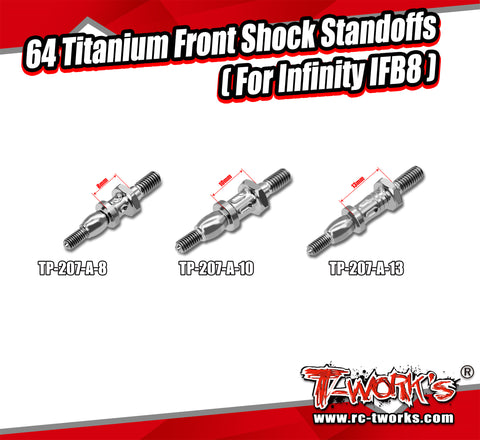 TP-207-A    64 Titanium Fron t/ Rear Shock Standoffs 8/10/13mm  ( For Infinity IFB8 ) 2pcs.