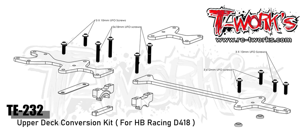 TE-232 Upper Deck Conversion Kit ( For HB Racing D418 ) – T